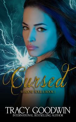 Cursed: Shadow Souls by Tracy Goodwin