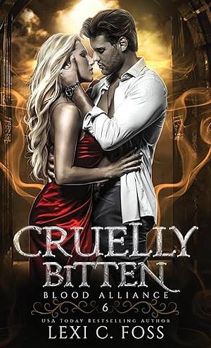 Cruelly Bitten by Lexi C. Foss