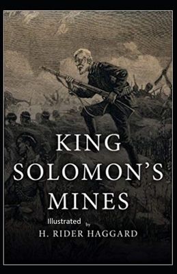 King Solomon's Mines Illustrated by H. Rider Haggard