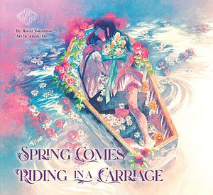 Spring Comes Riding in a Carriage: Maiden's Bookshelf by Riichi Yokomitsu