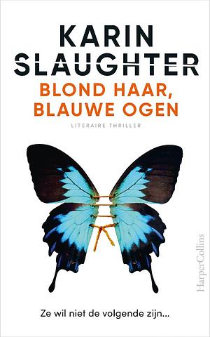 Blond haar, blauwe ogen by Karin Slaughter