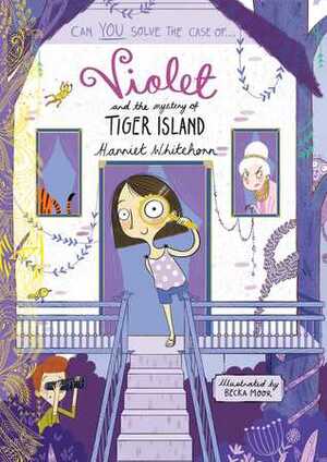 Violet and the Mystery of Tiger Island by Harriet Whitehorn, Becka Moor