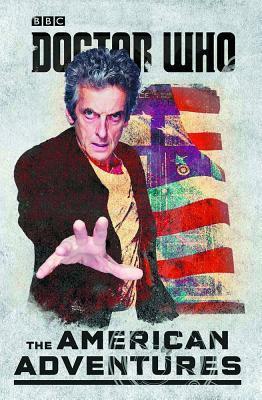 Doctor Who: The American Adventures by Justin Richards