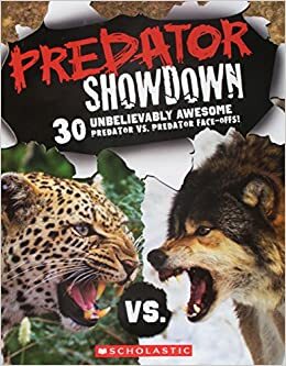 Predator Showdown. Unbelievably Awesome Predator Vs. Predator Face-offs by Lee Martin