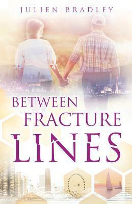 Between Fracture Lines by Julien Bradley