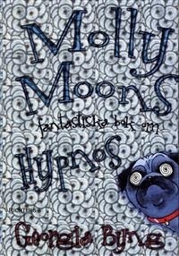 Molly Moons fantastiska bok om hypnos by Georgia Byng