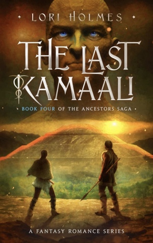 The Last Kamaali by Lori Holmes