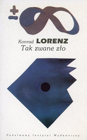 Tak zwane zło by Konrad Lonrenz