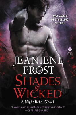 Shades of Wicked: A Night Rebel Novel by Jeaniene Frost