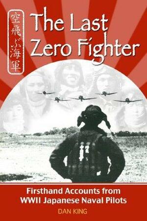 The Last Zero Fighter by Dan King