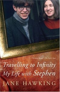 Traveling to Infinity: My Life with Stephen by Jane Hawking