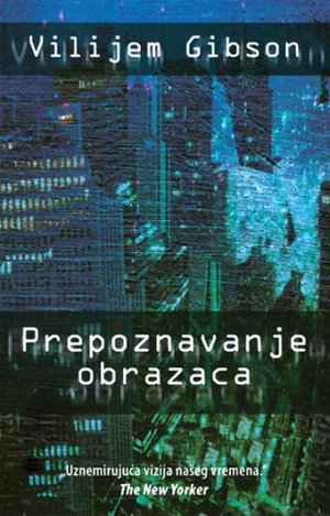 Prepoznavanje obrazaca by William Gibson