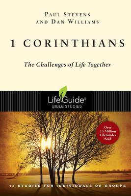 1 Corinthians: The Challenges of Life Together by Dan Williams, Paul Stevens