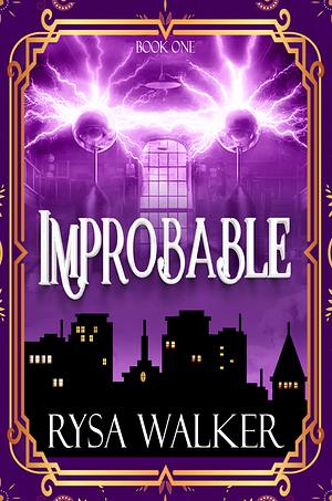 Improbable by Rysa Walker