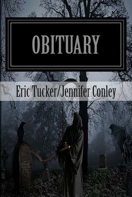 Obituary by Jennifer Conley, Eric Tucker