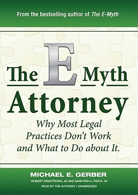 The E-Myth Attorney by Robert Armstrong, Michael Gerber