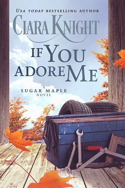 If You Adore Me by Ciara Knight