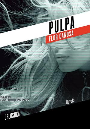 Pulpa by Flor Canosa