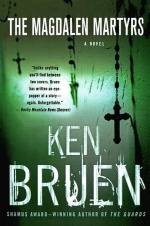 The Magdalen Martyrs by Ken Bruen