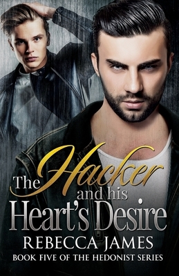 The Hacker and his Heart's Desire by Rebecca James