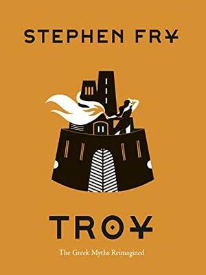 Troy by Stephen Fry