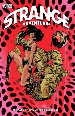 Strange Adventures by Francesco Trifogli, Ming Doyle, Steve Orlando, Sophie Campbell, Lauren Beukes, Juan Bobillo, Paul Cornell, Eduardo Risso, Mike Allred, Brian Azzarello, Inaki Miranda, Ramón F. Bachs, Selwyn Seyfu Hinds, Robert Rodi, Fred Harper, Andy Diggle, Sylvain Savoia, Talia Hershewe, Kyle Baker, Peter Milligan, Denys Cowan, Duane Swierczynski, Sebastian Fiumara, Davide Gianfelice, Jeff Lemire, Nnedi Okorafor, Goran Sudžuka, Ann Nocenti, Kevin McCarthy, Michael Wm. Kaluta