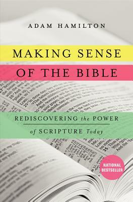 Making Sense of the Bible by Adam Hamilton