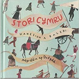 Stori Cymru - Baledi a Hanesion by Myrddin ap Dafydd