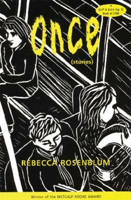 Once by Rebecca Rosenblum