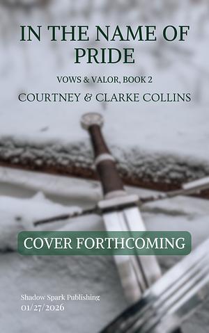 In the Name of Pride by Clarke Collins, Courtney Collins