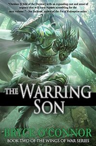 The Warring Son by Bryce O'Connor