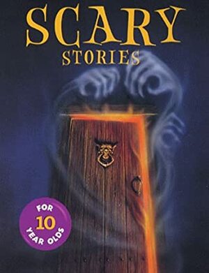 Scary Stories For Ten Year Olds by Helen Paiba