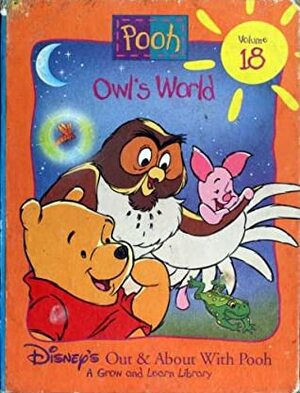 Owl's World (Disney's Out & About With Pooh, #18; Pooh) by Ronald Kidd