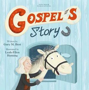 Gospel's Story by Gary Best