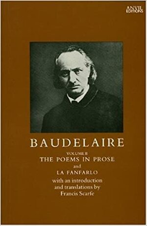 Charles Baudelaire: The Poems in Prose by Charles Baudelaire, Francis Scarfe