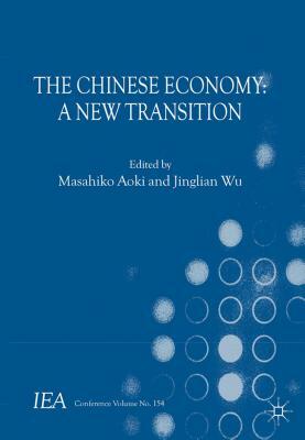 The Chinese Economy: A New Transition by Masahiko Aoki, Jinglian Wu