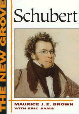 The New Grove Schubert by Maurice J.E. Brown