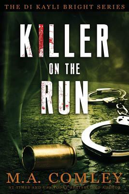 Killer on the Run by M.A. Comley