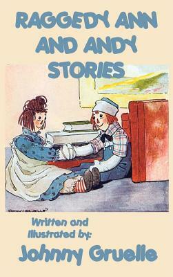 Raggedy Ann and Andy Stories - Illustrated by Johnny Gruelle
