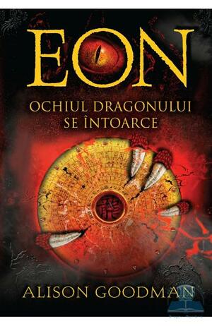 Eon: Ochiul dragonului se intoarce by Alison Goodman