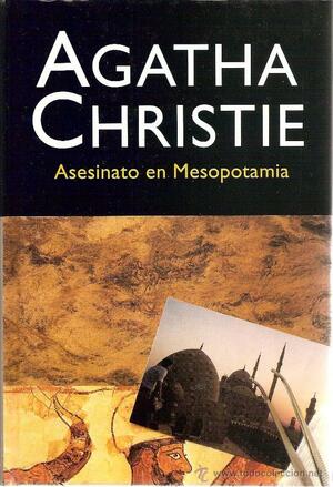 Asesinato en Mesopotamia by Agatha Christie