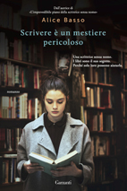 Scrivere è un mestiere pericoloso by Alice Basso