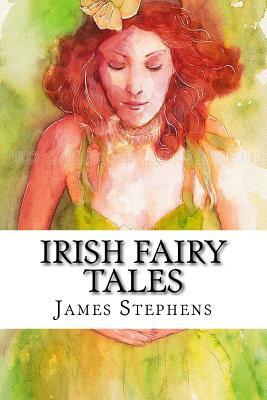 Irish Fairy Tales by James Stephens