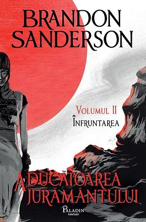 Aducătoarea jurământului by Brandon Sanderson