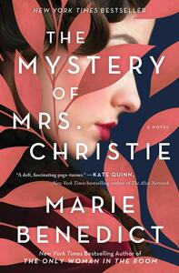 The Mystery of Mrs. Christie: A Novel by Marie Benedict