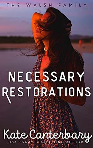 Necessary Restorations by Kate Canterbary