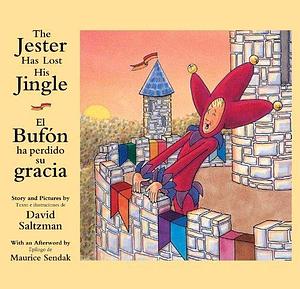 The Jester Has Lost His Jingle/El Bufon ha perdido su gracia by David Saltzman, David Saltzman