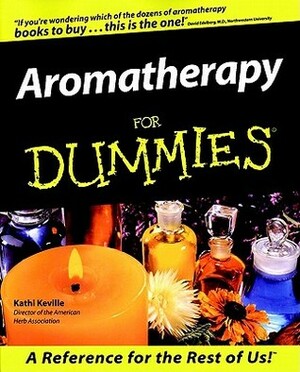 Aromatherapy for Dummies by Kathi Keville