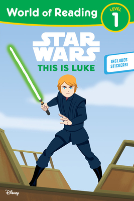 Star Wars: World of Reading This Is Luke: (level 1) by Lucasfilm Press