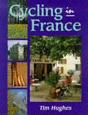 Cycling in France by Tim Hughes